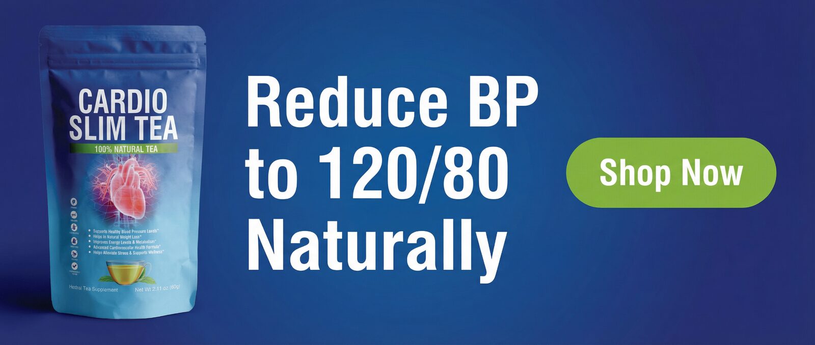 CardioSlim Tea — Reduce BP to 120/80 Naturally. Shop Now.